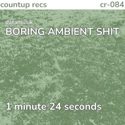 BORING AMBIENT SHIT