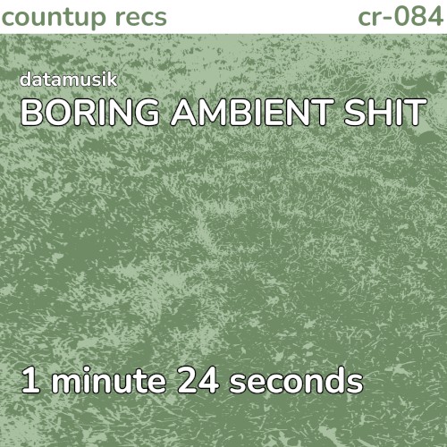 BORING AMBIENT SHIT