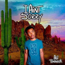 I Ain't Sorry