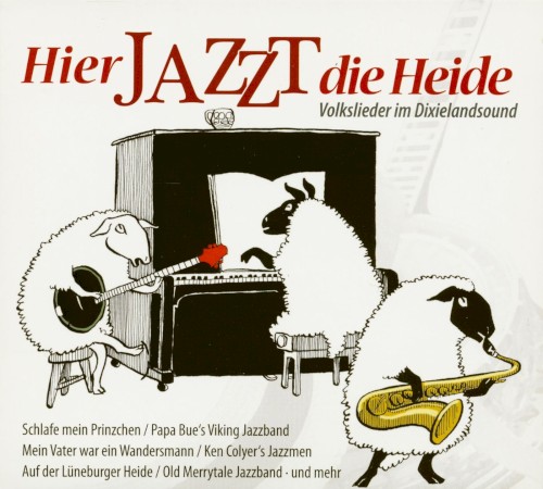 Hier Jazzt die Heide: Volkslieder im Dixielandsound