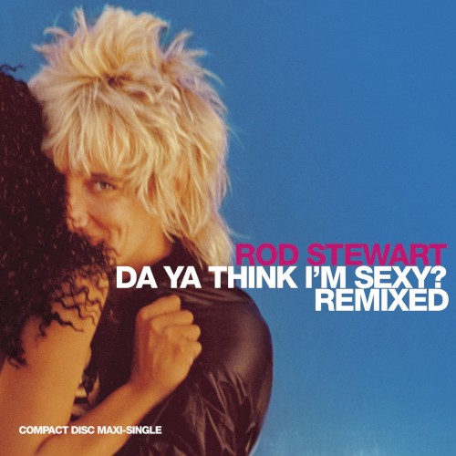 Da Ya Think I’m Sexy? (remixed)