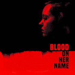 Blood On Her Name