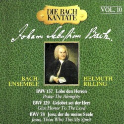 Die Bach-Kantate, Volume 10: BWV 137, 129, 78