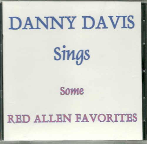 Danny Davis Sings Some Red Allen Favorites