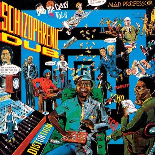 Dub Me Crazy, Part 6: Schizophrenic Dub