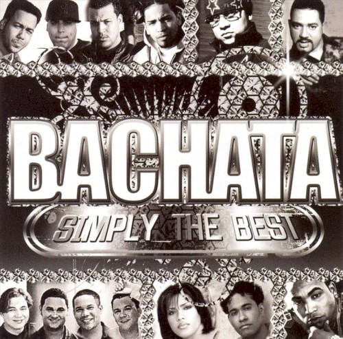 Bachata: Simply the Best