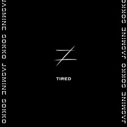 TIRED