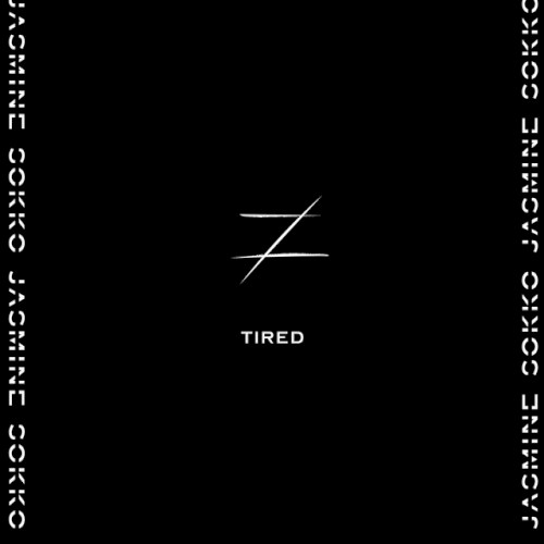 TIRED
