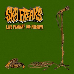 Live Freaky! Die Freaky!
