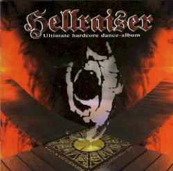 Hellraiser - Ultimate Hardcore Dance Album, Volume III
