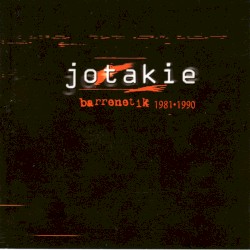 Barrenetik 1981–1990