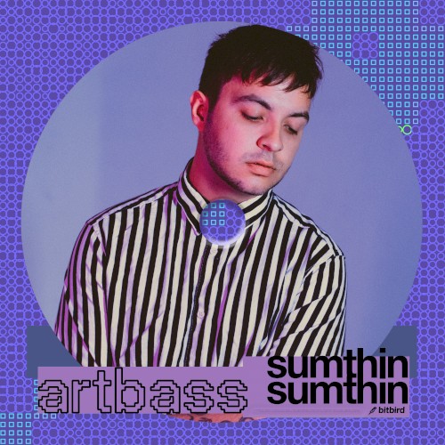 bitbird art bass: sumthin sumthin (DJ mix)