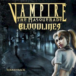 Vampire – The Masquerade Bloodlines (Completed OST Revised)