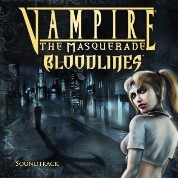 Vampire – The Masquerade Bloodlines (Completed OST Revised)