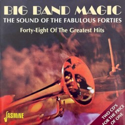 Big Band Magic: The Sound of the Fabulous Forties