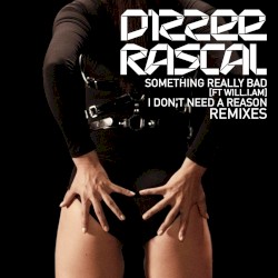 Something Really Bad / I Don’t Need a Reason Remixes