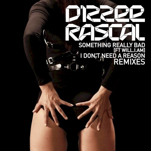 Something Really Bad / I Don’t Need a Reason Remixes