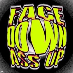Face Down Ass Up