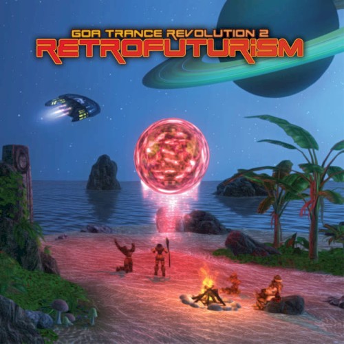 Goa Trance Revolution 2 - Retrofuturism
