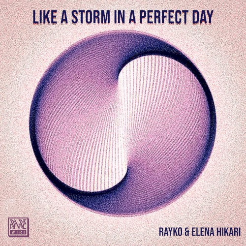 Like a Storm in a Perfect Day