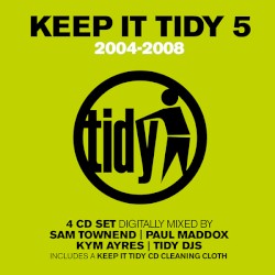 Keep It Tidy 5: 2004–2008