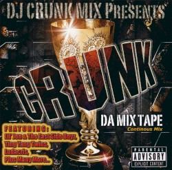 DJ Crunk Mix presents: Crunk Da Mix Tape