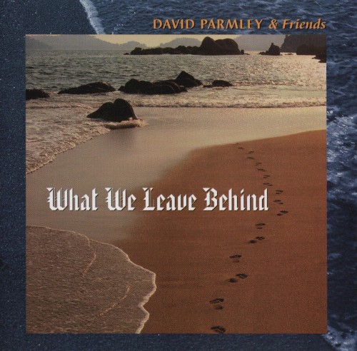 What We Leave Behind