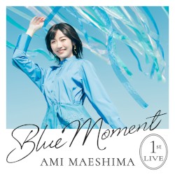 前島亜美 1st LIVE Blue Moment