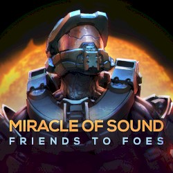 Friends to Foes