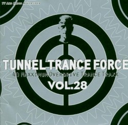 Tunnel Trance Force, Volume 28