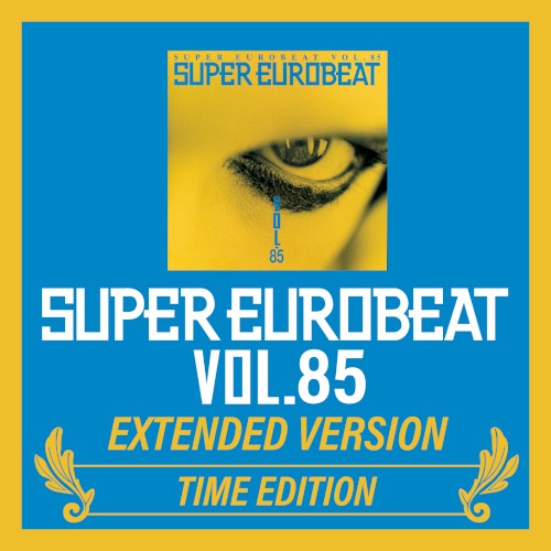 Super Eurobeat, Vol.85: extended version, Time Edition