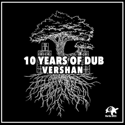 Ten Years of Dub Vershan