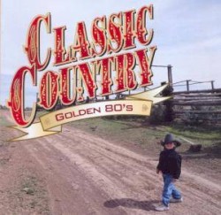 Classic Country: Golden 80’s