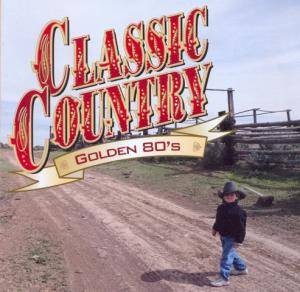Classic Country: Golden 80’s