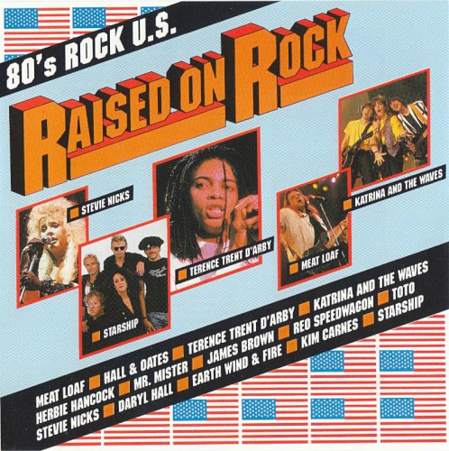 Raised on Rock: 80's Rock U.S.