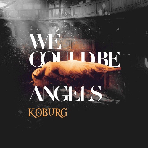 We Could Be Angels
