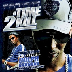 A Time 2 Kill