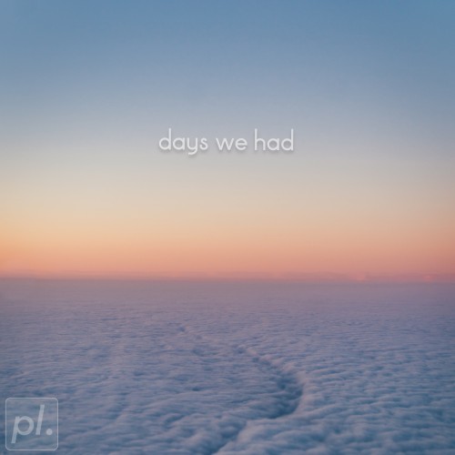 Days We Had