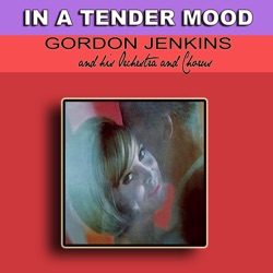 The Magic World of Gordon Jenkins / In a Tender Mood