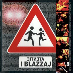 Atentie Blazzaj!