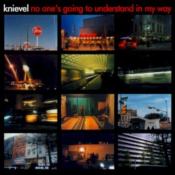No One's Going To Understand In My Way