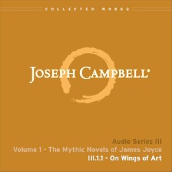 The Mythic Novels of James Joyce, Lecture 1: On Wings of Art