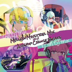 SQUARE ENIX - Mellow Minstrel Mix and Airship Cruise Beats - Chill DJ Mix / EDM DJ Mix