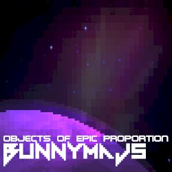 Objects of Epic Proportion