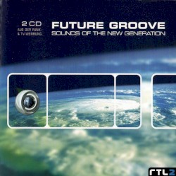 Future Groove: Sounds of the New Generation