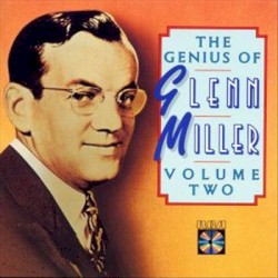The Genius of Glenn Miller, Volume Two