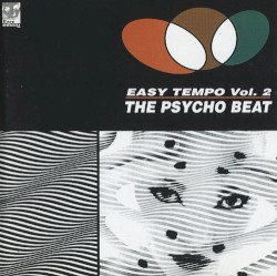 Easy Tempo, Volume 2: The Psycho Beat