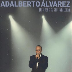 Que suene el son caballero