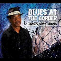 Blues At The Border