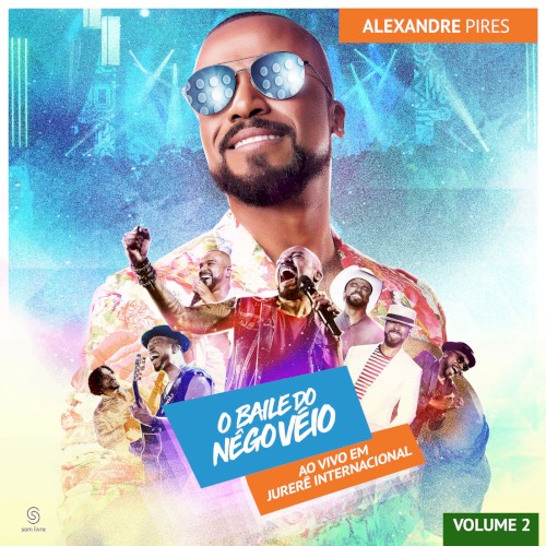 O baile do nêgo véio: Ao vivo em Jurerê Internacional, volume 2